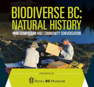 Mini Symposium and Community Conversations presented by the Royal BC Museum